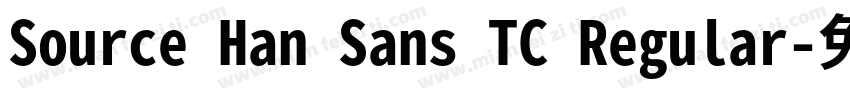 Source Han Sans TC Regular字体转换
